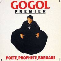 Gogol Premier : Poète, Prophète, Barbare